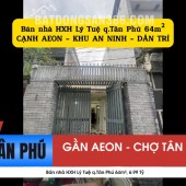 Bán nhà HXH Lý Tuệ q.Tân Phú 64m², 6.99 Tỷ - CẠNH AEON